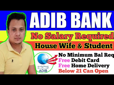 No Salary Required To Open Account With ADIB BANK | How to open Account In ADIB Bank