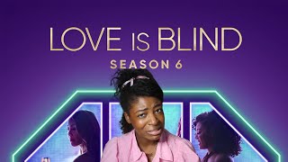🕶️LOVE IS BLIND🕶️ Season 6 Episodes 1-6 Review