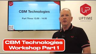Condition Based Maintenance Technologies Workshop Part One