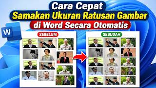 Cara Cepat Samakan Ukuran Ratusan Gambar di Word Secara Otomatis