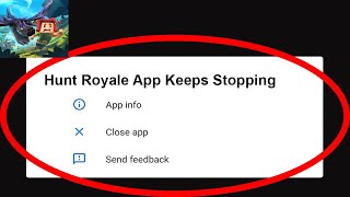 Fix Hunt Royale App Keeps Stopping | Hunt Royale App Crash Issue | Hunt Royale App | screenshot 3