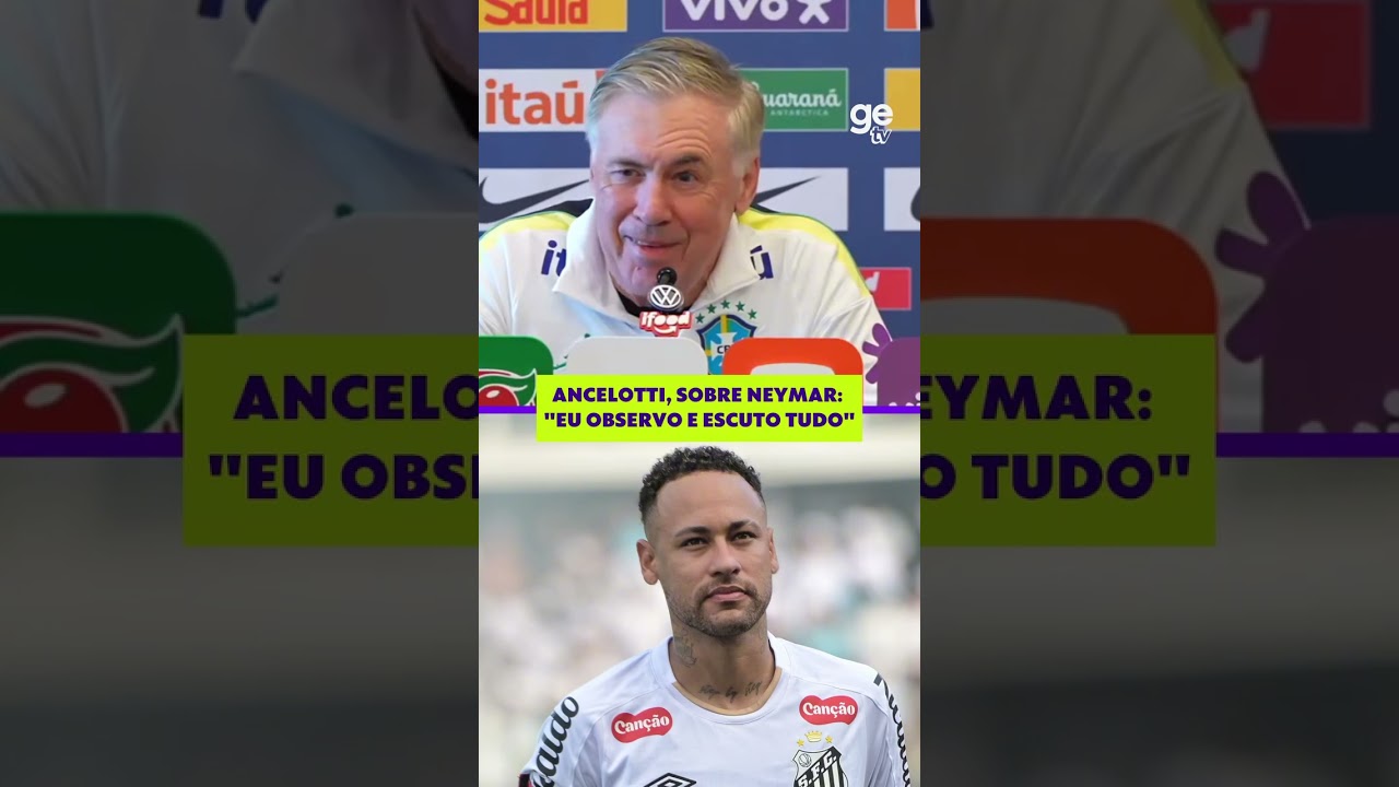 ANCELOTTI, SOBRE NEYMAR: “EU OBSERVO E ESCUTO TUDO” | #shorts | ge tv