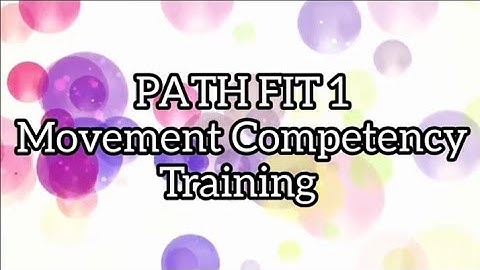 Path Fit 1 - Movement Competency Training | Locomotor and Non-Locomotor Movements
