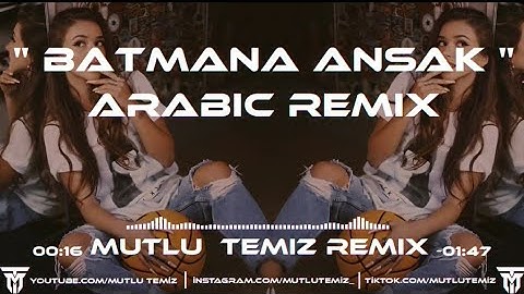 Mutlu Temiz - Batmana Ansak (Arabic Remix) #tiktok