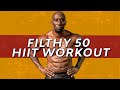 FILTHY 50 - FULL BODY HIIT WORKOUT