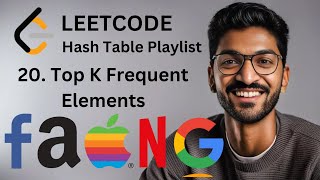 347. Top K Frequent Elements | #20 | HashTable Playlist #hashtable #leetcode #algorithms