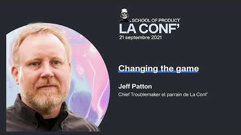 Jeff Patton - Changing the game