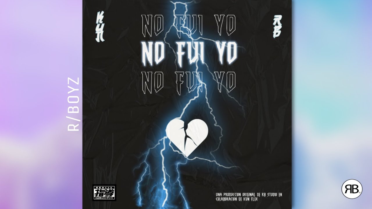RB x KUN - No fui yo (VIDEO LYRIC)