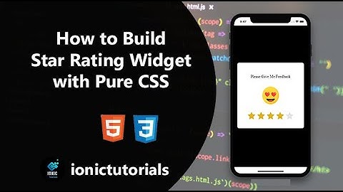 How to Build Star Rating Widget with Pure CSS | Ionic Solutions