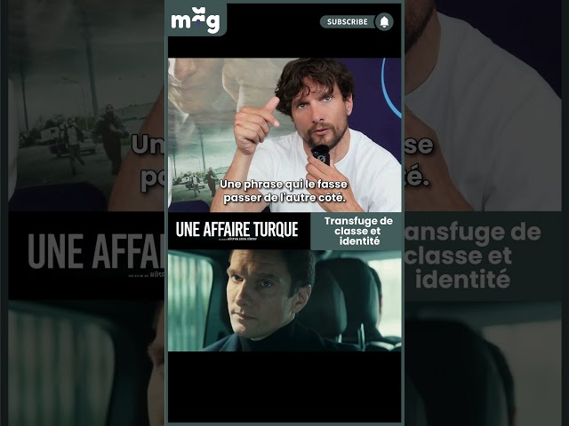 Une affaire turque, transfuge de classe et identité