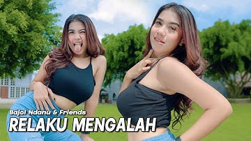 Bajol Ndanu & Friends - Relaku Mengalah (Official Music Video)