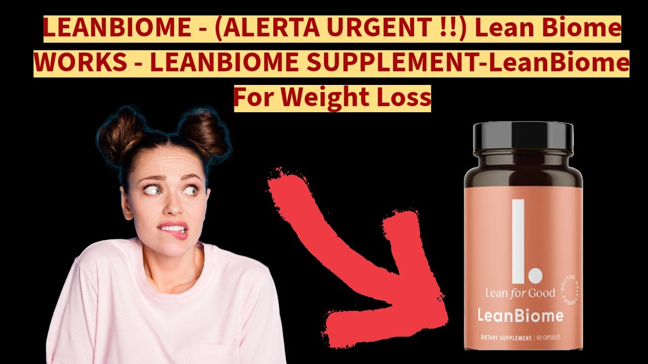 Lean Biomi: Weight Loss Revolution  lean biome review leanbiome fda