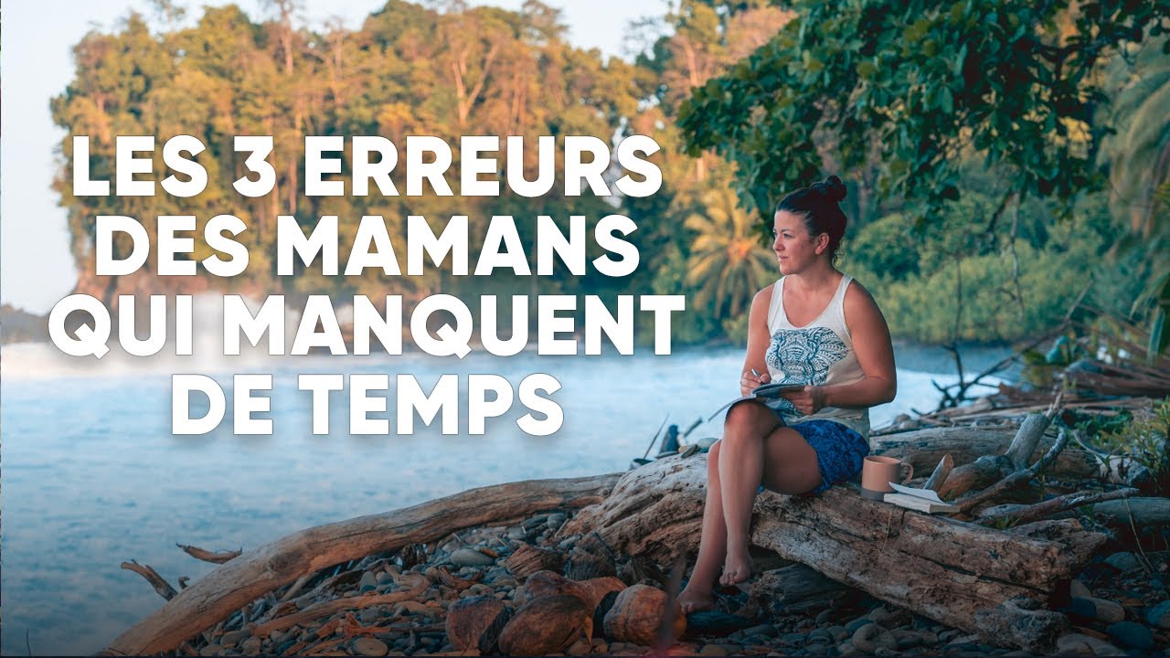 Les 3 erreurs des mamans qui manquent de temps | Podcast