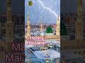 #Madina AI- मदीना में बारिश हो रही है। और बिजली चमक रही है। #new #content #islamic #creators #hazi