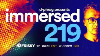 d-phrag - Immersed 219 (November 2016)