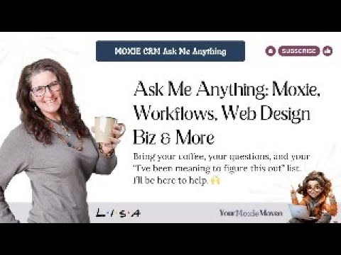 Ask Me Anything: Moxie, Workflows, Web Design Biz & More