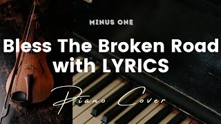 Bless The Broken Road - Key Of C - Karaoke - Minus One With Lyrics - Piano Cover