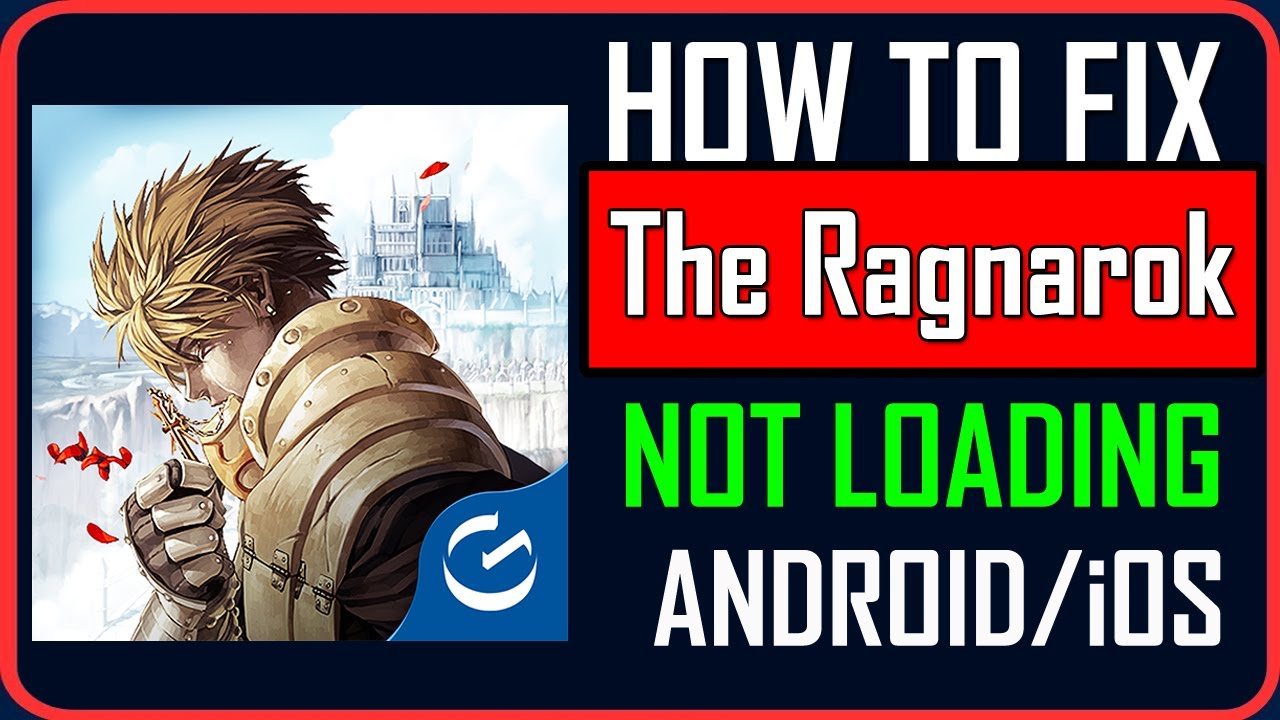 Fix The Ragnarok Not Loading/Stuck on Loading Screen on Android/iOS ...