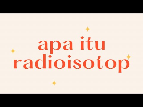 Video: Apa kegunaan radioisotop?