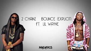 2 Chainz   Bounce (Explicit) ft  Lil Wayne -- Lyrics