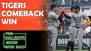 Tigers Complete The Comeback Against Pirates | The Valenti Show with Rico