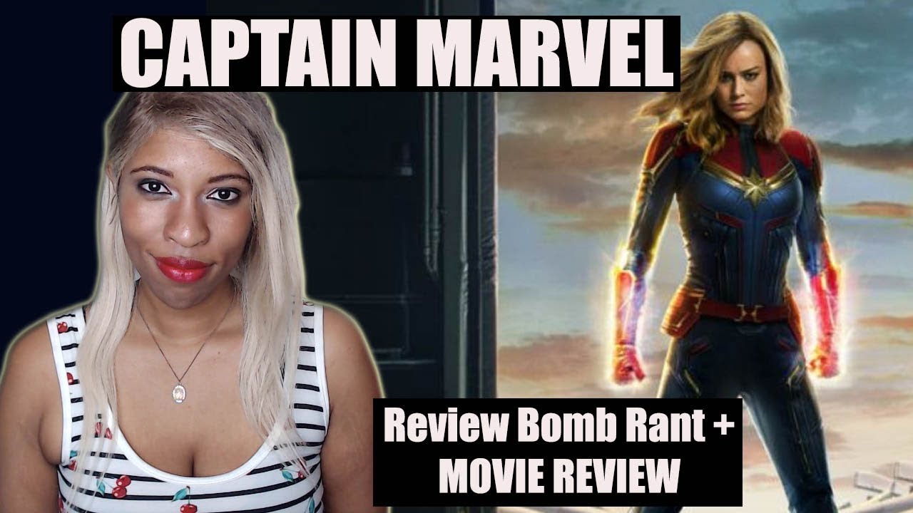 Captain Marvel review bomb rant + Movie Review - YouTube