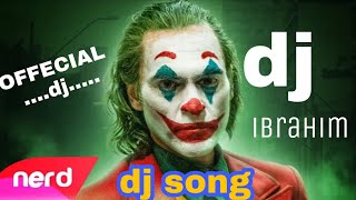 Joker dj song Ibrahim hard vass mix