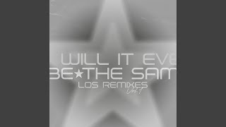 Will It Ever Be The Same (FC Kabagar Remix)