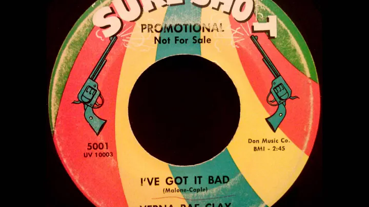 Verna Rae Clay - I've Got It Bad