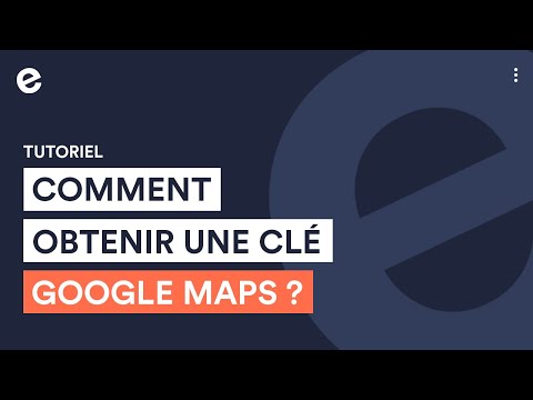 Comment obtenir une clé Google Maps API ? | Tutoriel