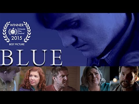 Blue (2017) | Full Movie | Kelly McGillis | Kenny Johnson | Michele Martin