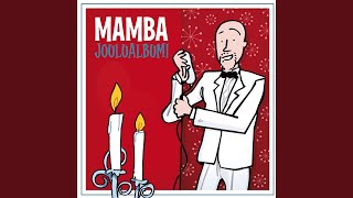 Vignette de la vidéo "Mamba - Joulutaivas tähtineen - Have Yourself a Merry Little Christmas"
