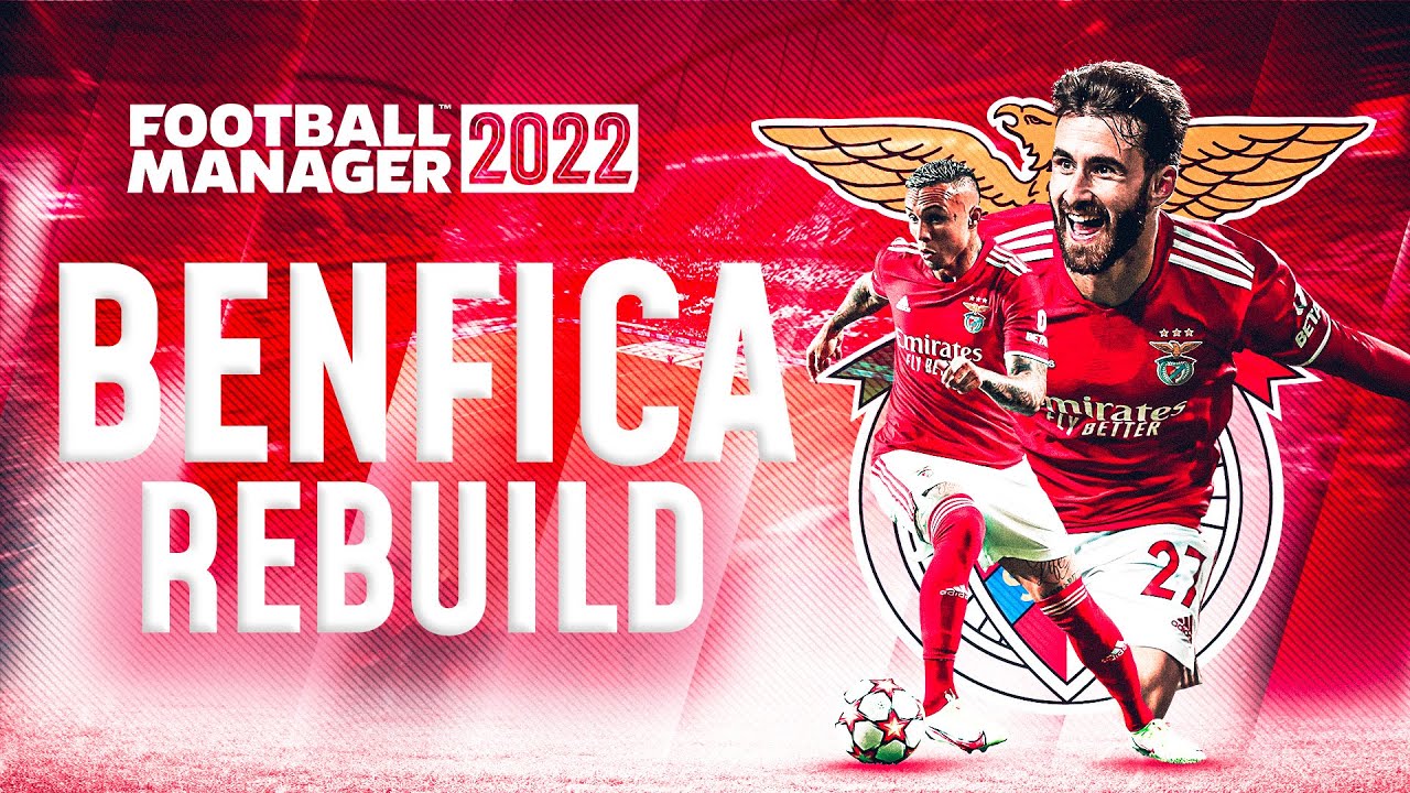 FM22 BENFICA REBUILD