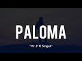 Mr. P ft. Singah - Paloma (Lyrics)