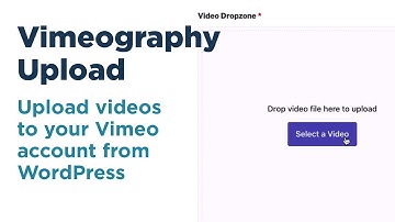 How to Upload Videos to Vimeo from WordPress