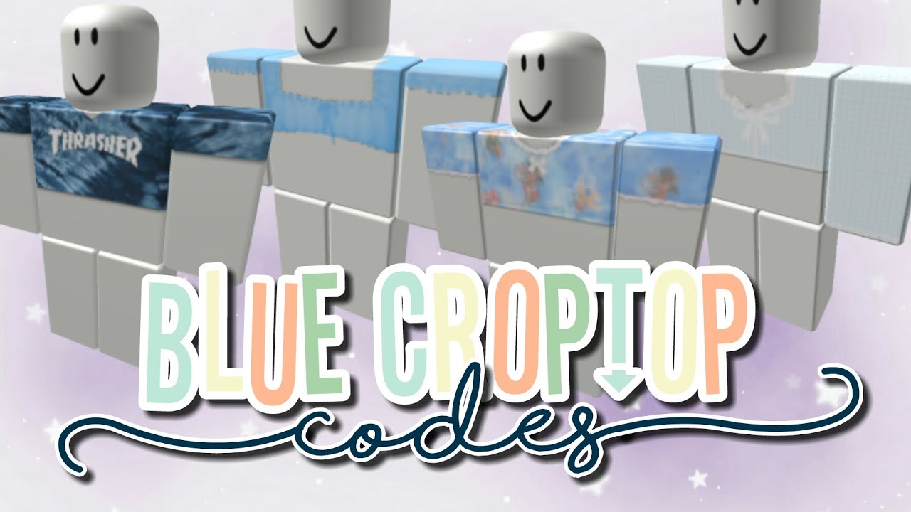 Aesthetic Cute Blue Croptop Codes Roblox Youtube - perfect two roblox id code