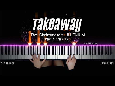 Takeaway (Piano Sheet) - The Chainsmokers, ILLENIUM
