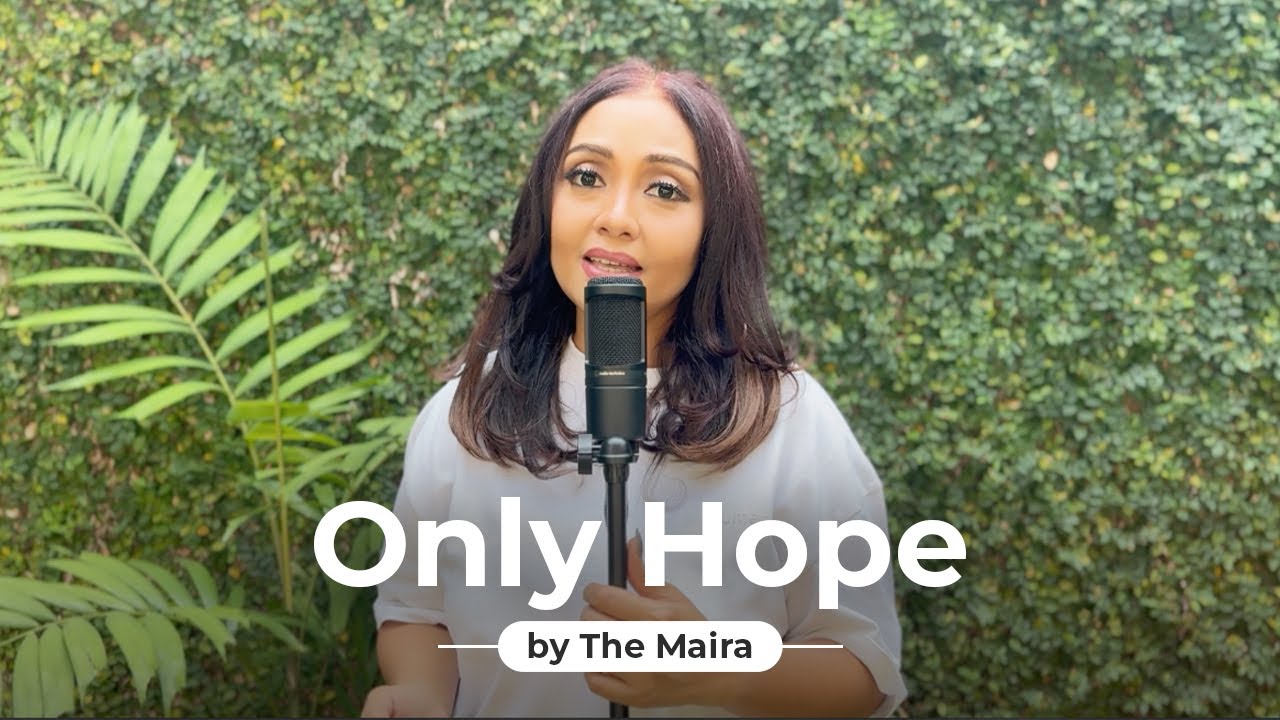 Nostalgia Bareng The Maira: Cover Lagu “Only Hope - Mandy Moore” - YouTube