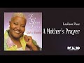 LaShun Pace - A Mother&#39;s Prayer