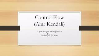 Belajar Python - Part 6 Flow Control Intro
