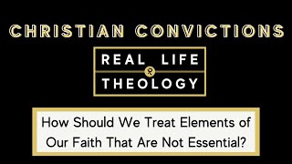 Famous How Should We Treat Elements of Our Faith That Are Not Essential? Profile