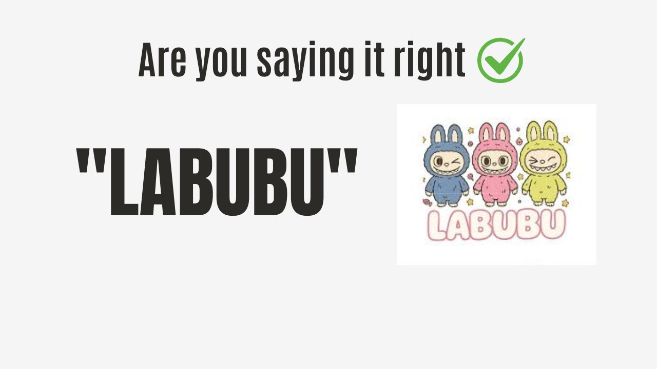 How to Pronounce “Labubu” | Are You Saying It Right? 🧸