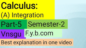 Calculus : (A) Integration| Part-5| Integration b.com 1st year| Calculus b.com 1st year| vnsgu