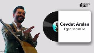 Cevdet Arslan - Eğer Benim İle