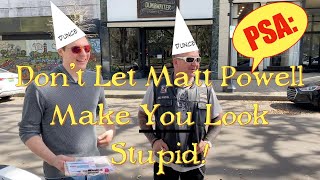 Dont let Matt Powell make a fool of you