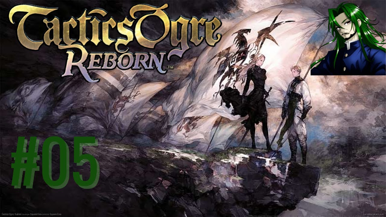 [Live #62] Tactics Ogre Reborn [Parte #05]