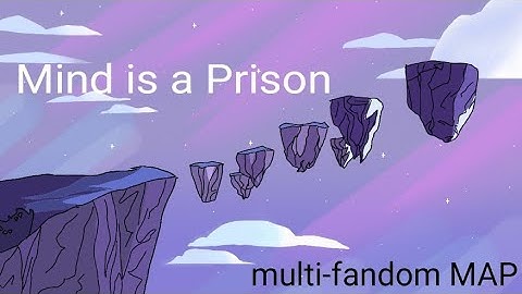Mind is a Prison MAP parts 14 & 15 (Steven Universe)
