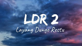 L.D.R (2) Layang Dungo Restu - Loro Ati | Lirik