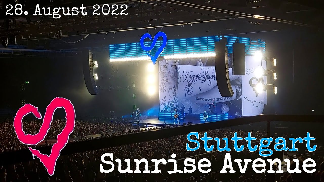 SUNRISE AVENUE - Full Concert (28.08.2022, Stuttgart)