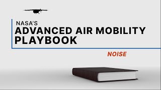 NASA's Advanced Air Mobility Playbook: Noise